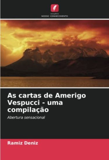 As cartas de Amerigo Vespucci - uma compilação