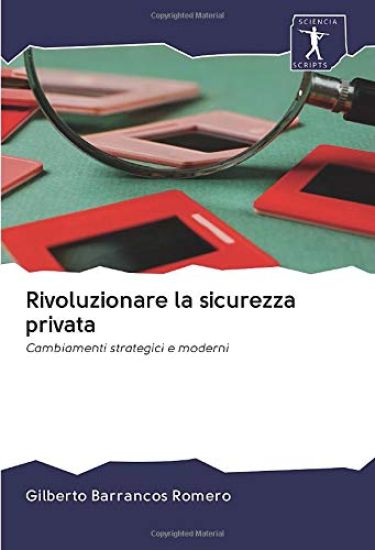 Rivoluzionare la sicurezza privata