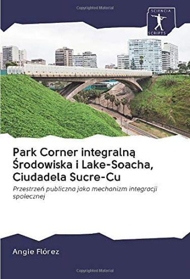 Park Corner integraln¿ ¿rodowiska i Lake-Soacha, Ciudadela Sucre-Cu