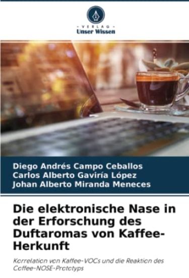 Die elektronische Nase in der Erforschung des Duftaromas von Kaffee-Herkunft