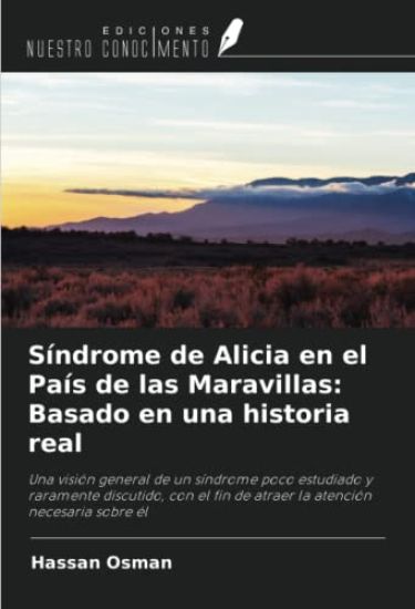 Síndrome de Alicia en el País de las Maravillas: Basado en una historia real