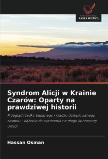 Syndrom Alicji w Krainie Czarów: Oparty na prawdziwej historii