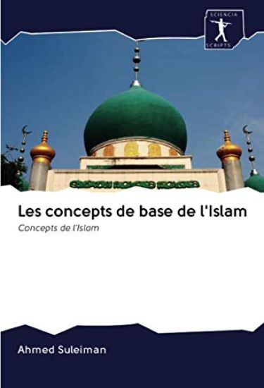 Les concepts de base de l'Islam