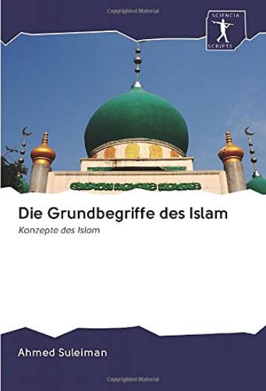 Die Grundbegriffe des Islam