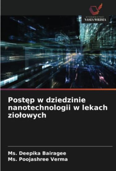 Post¿p w dziedzinie nanotechnologii w lekach zio¿owych