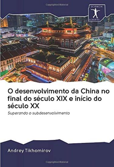 O desenvolvimento da China no final do século XIX e início do século XX