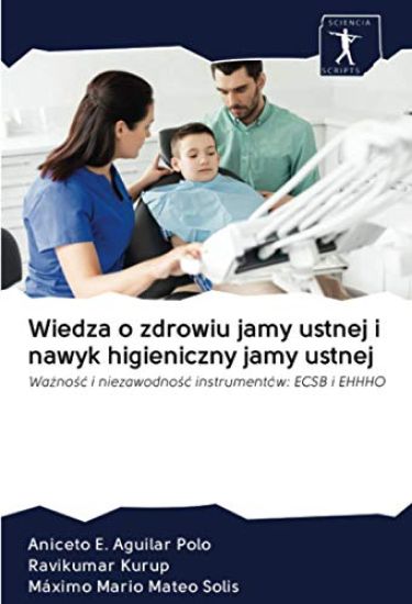 Wiedza o zdrowiu jamy ustnej i nawyk higieniczny jamy ustnej