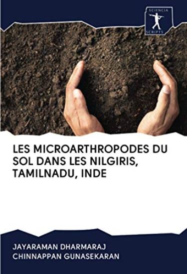 LES MICROARTHROPODES DU SOL DANS LES NILGIRIS, TAMILNADU, INDE