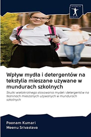 Wplyw mydla i detergentów na tekstylia mieszane uzywane w mundurach szkolnych