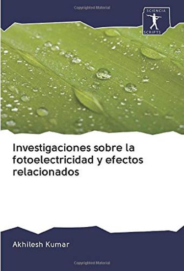Investigaciones sobre la fotoelectricidad y efectos relacionados