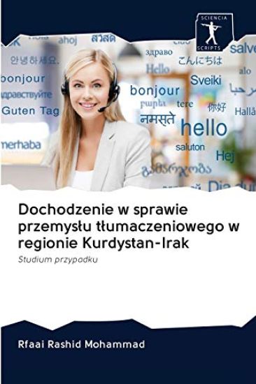 Dochodzenie w sprawie przemyslu tlumaczeniowego w regionie Kurdystan-Irak