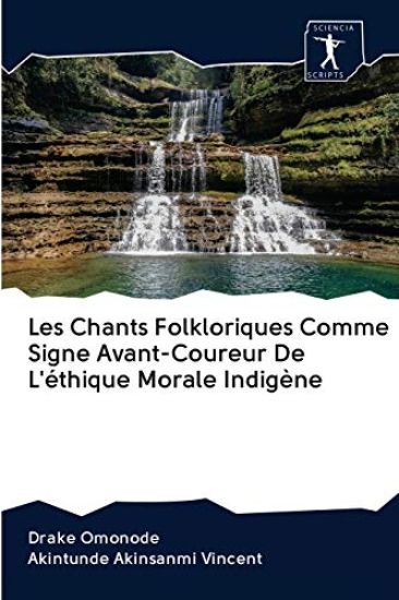 Les Chants Folkloriques Comme Signe Avant-Coureur De L'ethique Morale Indigene