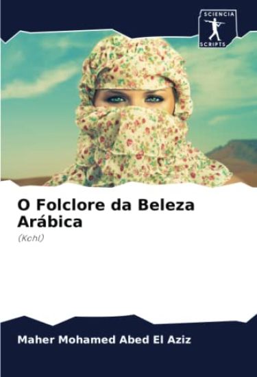 O Folclore da Beleza Arábica