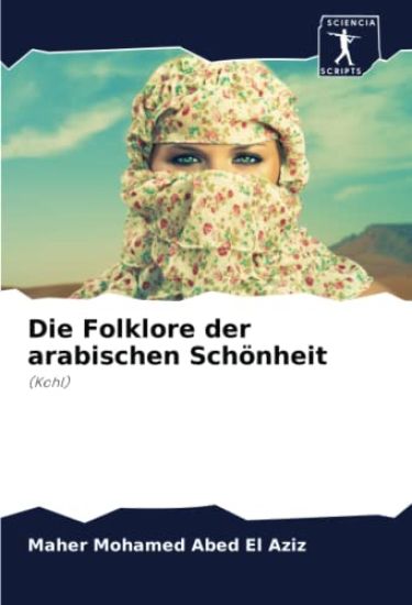 Die Folklore der arabischen Schönheit