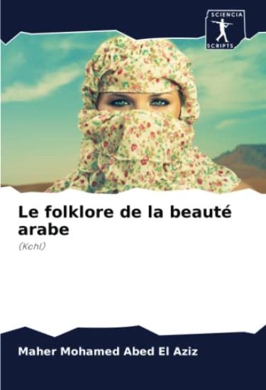 Le folklore de la beauté arabe