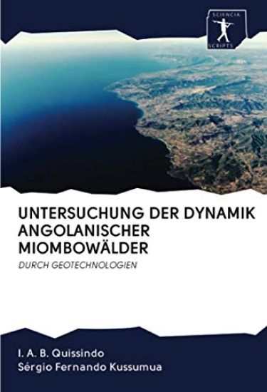 UNTERSUCHUNG DER DYNAMIK ANGOLANISCHER MIOMBOWÄLDER