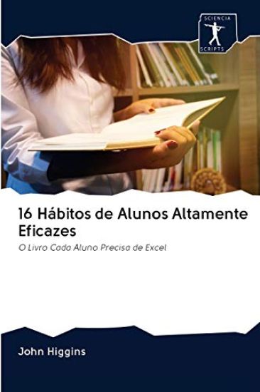 16 Hábitos de Alunos Altamente Eficazes