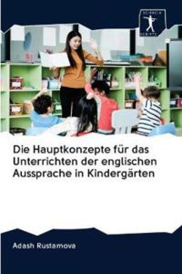 Die Hauptkonzepte für das Unterrichten der englischen Aussprache in Kindergärten
