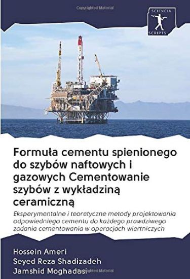 Formu¿a cementu spienionego do szybów naftowych i gazowych Cementowanie szybów z wyk¿adzin¿ ceramiczn¿