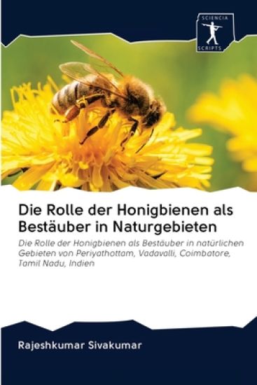 Die Rolle der Honigbienen als Bestäuber in Naturgebieten