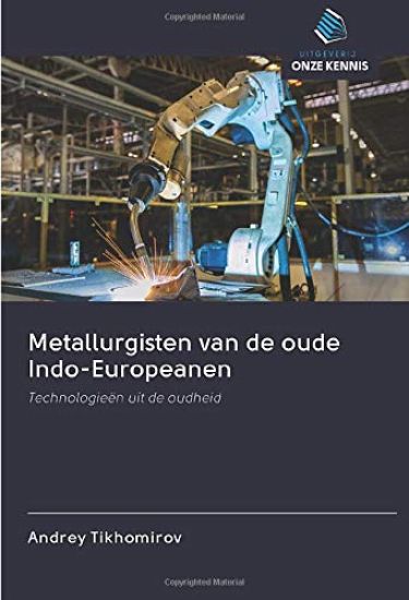 Metallurgisten van de oude Indo-Europeanen