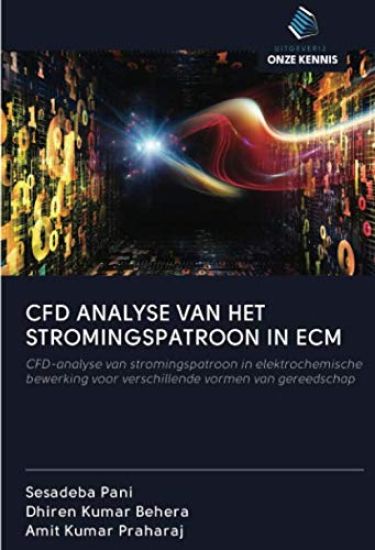 CFD ANALYSE VAN HET STROMINGSPATROON IN ECM