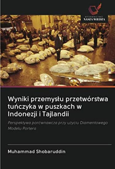 Wyniki przemys¿u przetwórstwa tu¿czyka w puszkach w Indonezji i Tajlandii