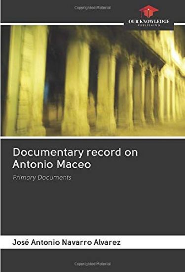 Documentary record on Antonio Maceo