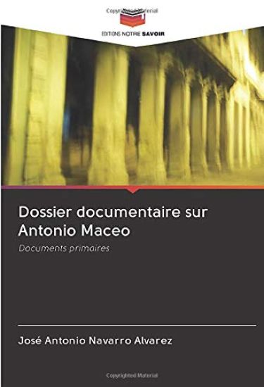 Dossier documentaire sur Antonio Maceo