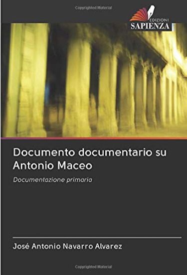 Documento documentario su Antonio Maceo
