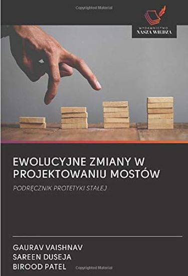 EWOLUCYJNE ZMIANY W PROJEKTOWANIU MOSTÓW