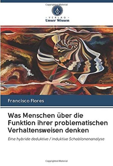 Was Menschen über die Funktion ihrer problematischen Verhaltensweisen denken