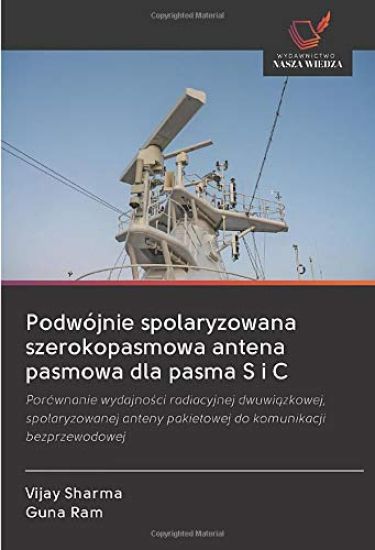 Podwójnie spolaryzowana szerokopasmowa antena pasmowa dla pasma S i C