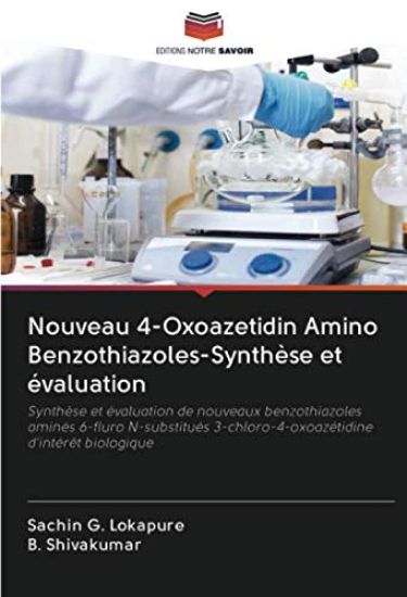 Nouveau 4-Oxoazetidin Amino Benzothiazoles-Synthèse et évaluation