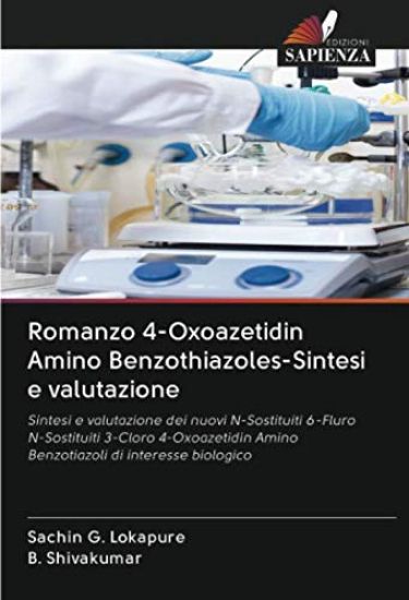Romanzo 4-Oxoazetidin Amino Benzothiazoles-Sintesi e valutazione