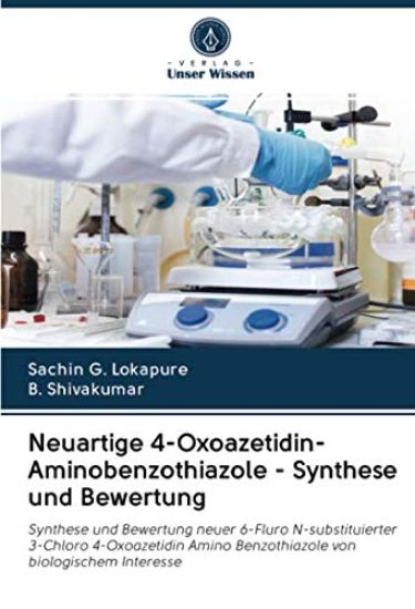 Neuartige 4-Oxoazetidin-Aminobenzothiazole - Synthese und Bewertung