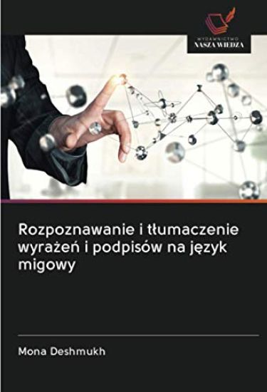 Rozpoznawanie i t¿umaczenie wyra¿e¿ i podpisów na j¿zyk migowy