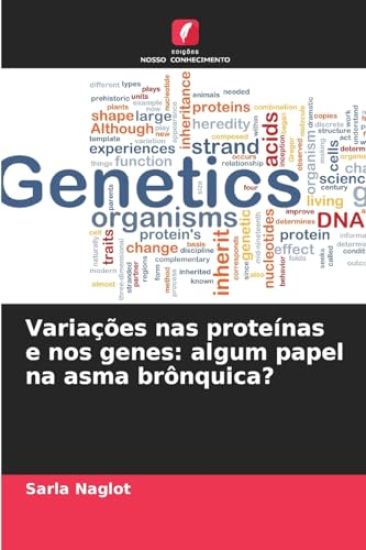 Variações nas proteínas e nos genes: algum papel na asma brônquica?