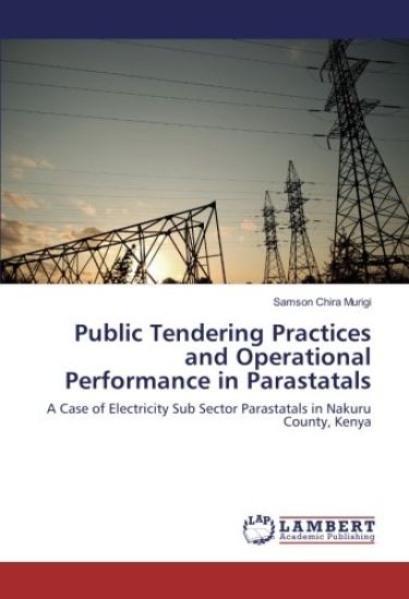 Public Tendering Practices and Operational Performance in Parastatals