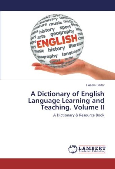 A Dictionary of English Language Learning and Teaching. Volume II