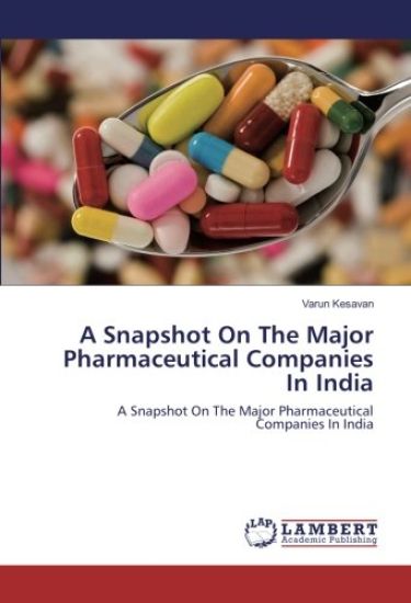 A Snapshot On The Major Pharmaceutical Companies In India
