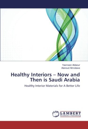 Healthy Interiors ¿ Now and Then is Saudi Arabia