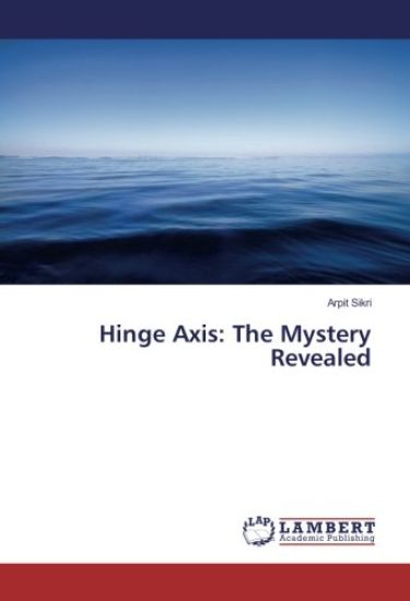 Hinge Axis: The Mystery Revealed