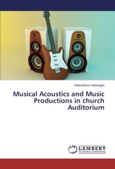 Musical Acoustics and Music Productions in church Auditorium