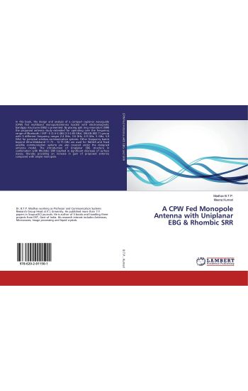 A CPW Fed Monopole Antenna with Uniplanar EBG & Rhombic SRR