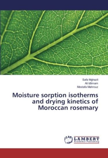 Moisture sorption isotherms and drying kinetics of Moroccan rosemary
