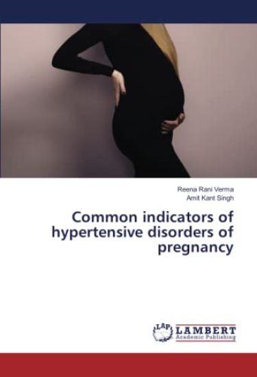 Common indicators of hypertensive disorders of pregnancy