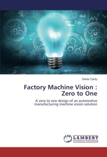Factory Machine Vision : Zero to One