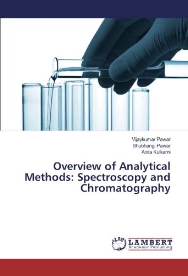 Overview of Analytical Methods: Spectroscopy and Chromatography