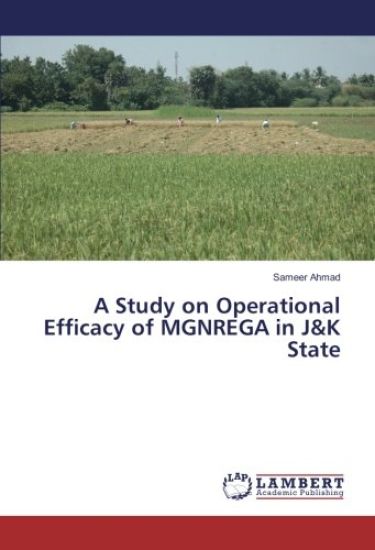 A Study on Operational Efficacy of MGNREGA in J&K State